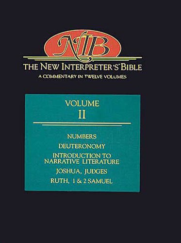 New Interpreter's Bible Volume II: Numbers, Deuteronomy, Introduction to Narrative Literature, Joshua, Judges, Ruth,1 & 2 Samuel      Hardcover – Bargain Price, August 1, 1998