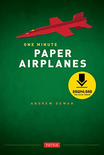 One Minute Paper Airplanes: 12 Pop-Out Planes, Easily Assembled in Under a Minute: Paper Airplane Book with 12 Projects and Downloadable Content