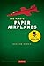 One Minute Paper Airplanes: 12 Pop-Out Planes, Easily Assembled in Under a Minute: Paper Airplane Book with 12 Projects and Downloadable Content