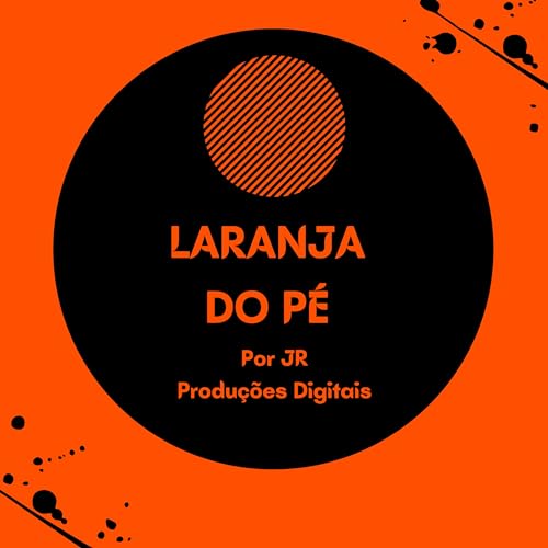 Laranja #00 - Laranja do P&eacute; &eacute; bem melhor!