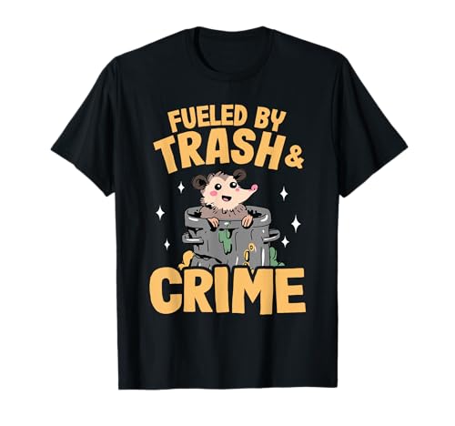 Fueled By Trash And Crime Funny Opossum Trash Weird Possum Trash Camiseta