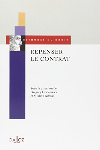 Télécharger Repenser le contrat - 1ère édition: Méthodes du droit Livre eBook France