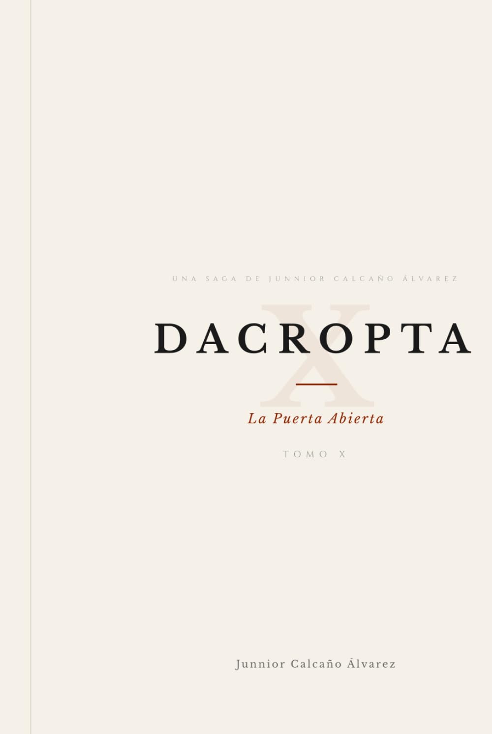 DACROPTA: La Puerta Abierta (TOMO X) (DACROPTA: La Luz que Oscurece)