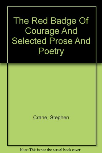 The Red Badge Of Courage And Selected Prose And... B008RAWXFA Book Cover