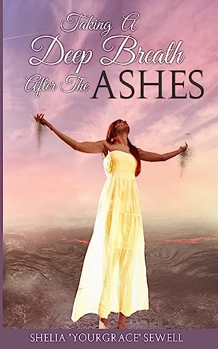 Taking a Deep Breath After the Ashes