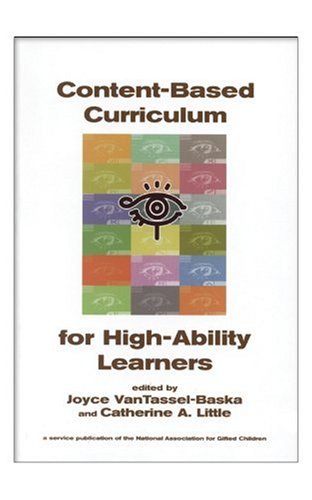 Content Based Curriculum for High Ability Learners 1882664787 Book Cover
