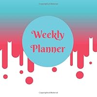 Weekly Planner : Undated Weekly and Daily Planner with Meal Plan 1709492295 Book Cover