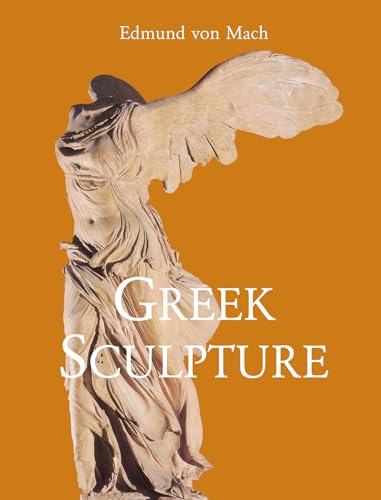 Greek Sculpture: Its Spirit and Its Principles (Temporis)