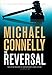 The Reversal (A Lincoln Lawyer Novel, 3)