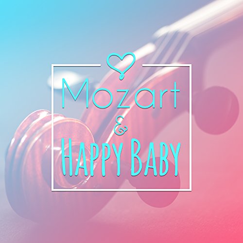Mozart & Happy Baby Music for Listening, Fun with Mozart, Development