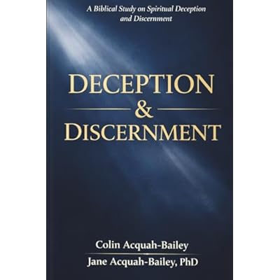 DECEPTION & DISCERNMENT
