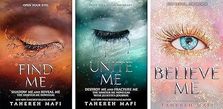 3 Books Collection Set [Find Me; Unite Me & Believe Me] (The Shatter Me Series) - by Tahereh Mafi