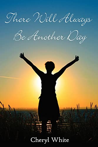 There Will Always Be Another Day