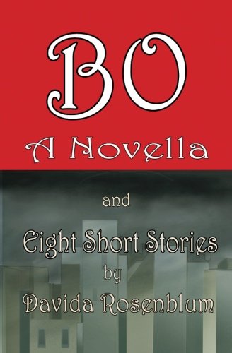 Bo, A Novella and Eight Short Stories