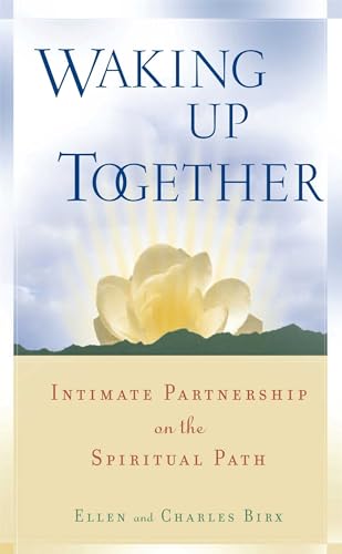 Waking Up Together: Intimate Partnership on the Spiritual Path