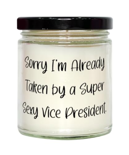 Sorry I'm Already Taken by a Super Sexy. Vice President Scent Candle, New Vice President Gifts, For Coworkers from Coworkers, Unique vice president gifts, Funny vice president gifts, Personalized vice