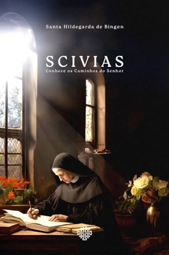 Scivias - conhece os caminhos do Senhor