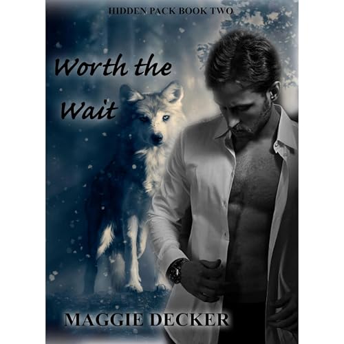 Worth the Wait Audiolibro Por Maggie Decker arte de portada