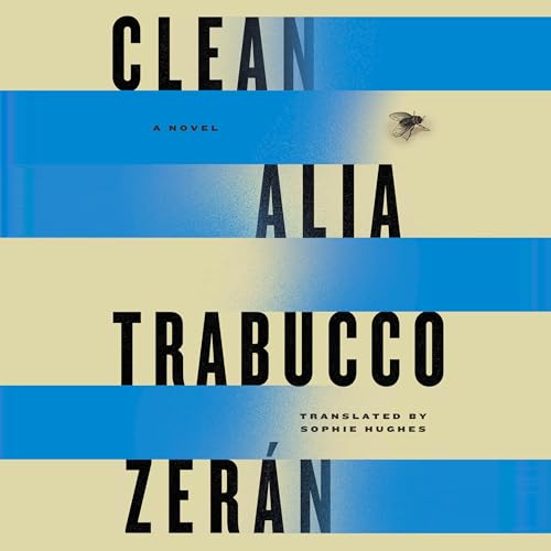 Clean by Alia Trabucco Zerán, Sophie Hughes - translator episode artwork