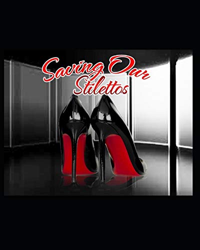Saving Our Stilettos: “TO BE ESTEEMED FROM WITHIN IS THE GREATEST GIFT OF LOVE”