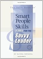 The Thin Book of Smart People Skills: 8 Tools for the Savvy Leader 0966537386 Book Cover