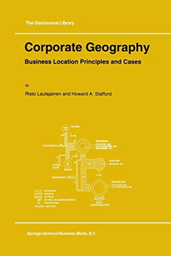 Corporate Geography: Business Location Principles and Cases (GeoJournal Library, 31)