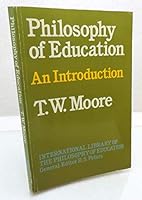 Philosophy of Education (International Library of Philosophy of Education) 0710091923 Book Cover