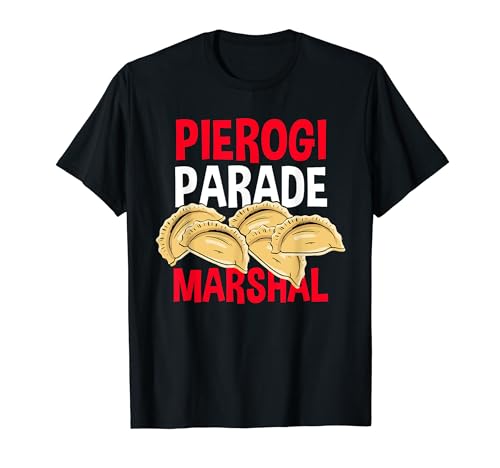 Pierogi Parade Marshal Dyngus Day Apparel Polish Pride T-Shirt