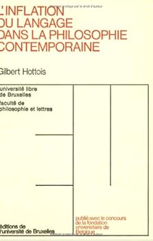 L'inflation du langage dans la philosophie contemporaine: Causes, formes et limites (Universite libre de Bruxelles, Faculte de philosophie et lettres)