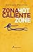 Zona caliente (Ensayo) (Spanish Edition)