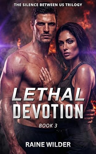  Lethal Devotion: A Dark Badass Heroine Revenge Romance with a Captive Anti-Hero (The Silence Between Us Book 3) (English Edition)
