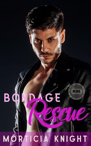 Bondage Rescue: An M/M BDSM Romance (Kiss of Leather Book 3)