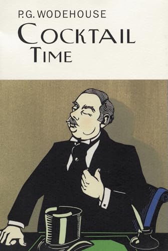 Cocktail Time (Everyman's Library P G WODEHOUSE)