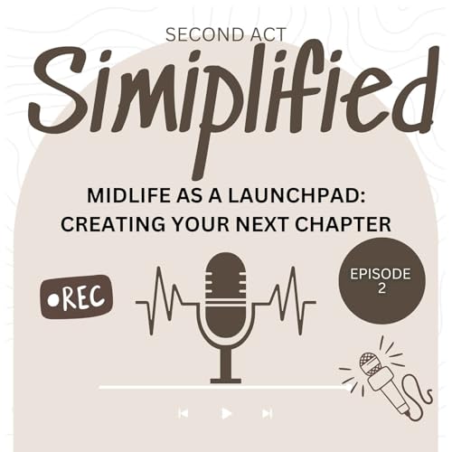 SAS 2. Why Midlife Is the Perfect Time for Your Next Chapter cover art