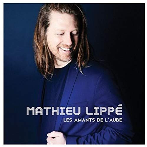 L'Amant De L'Aube [Audio CD] Mathieu Lippé