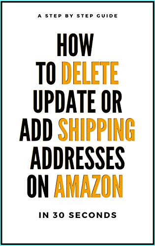 How To Delete Shipping Addresses From Amazon Account: A Complete Step By Step