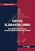 Genoa il Grande Libro (Tutto il calcio numero per numero) (Italian Edition)