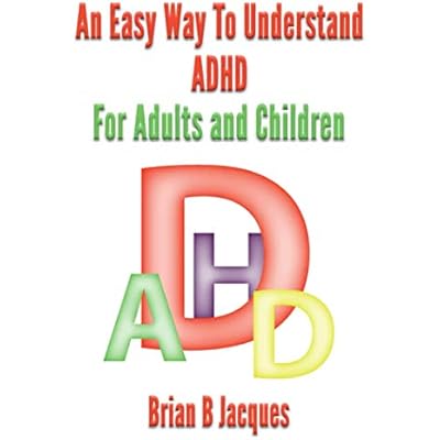 An Easy Way To Understand ADHD