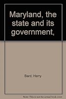 Maryland, the state and its government, B0007EVS0A Book Cover
