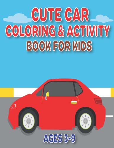 CUTE CAR COLORING & ACTIVITY BOOK FOR KIDS AGES 3-9: 100 pages cute car coloring & activity fun and challenging logic workbook for kids image 2