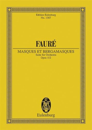 Fauré: Masques et Bergamasques, Op. 112 - Suite (Study Score)