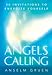 Angels Calling: 50 Invitations to Energize Your Life