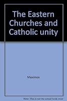 The Eastern Churches and Catholic Unity B0000CLSKU Book Cover
