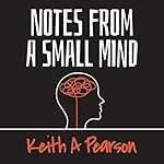 Cover of Notes From a Small Mind