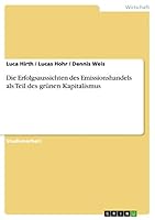 Die Erfolgsaussichten des Emissionshandels als Teil des gr�nen Kapitalismus 366806671X Book Cover
