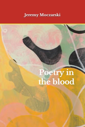 Poetry in the blood