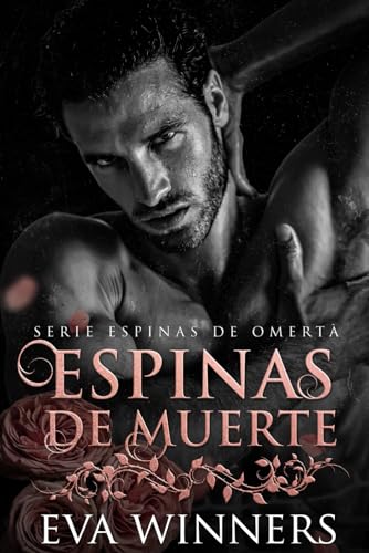 Espinas de Muerte: Romance mafioso (Espinas de Omertà)