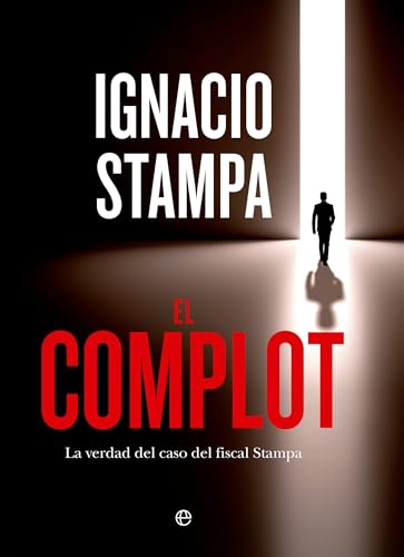 El complot: La verdad del caso del fiscal Stampa (ACTUALIDAD)