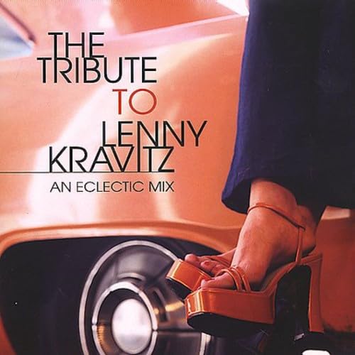 Tribute to Lenny Kravitz: An Eclectic Mix [Audio CD] Various Artists