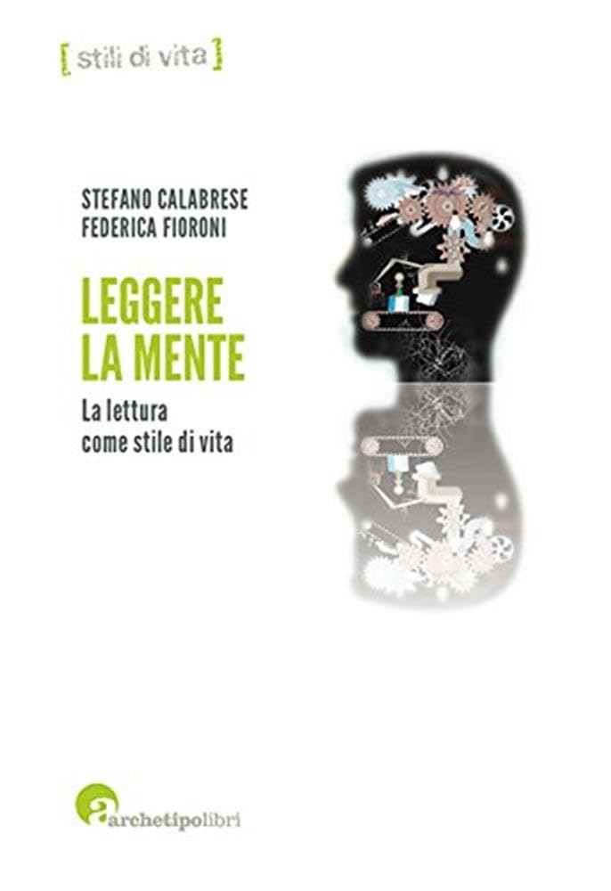 Leggere La Mente. La Lettura Come Stile Di Vita - 4